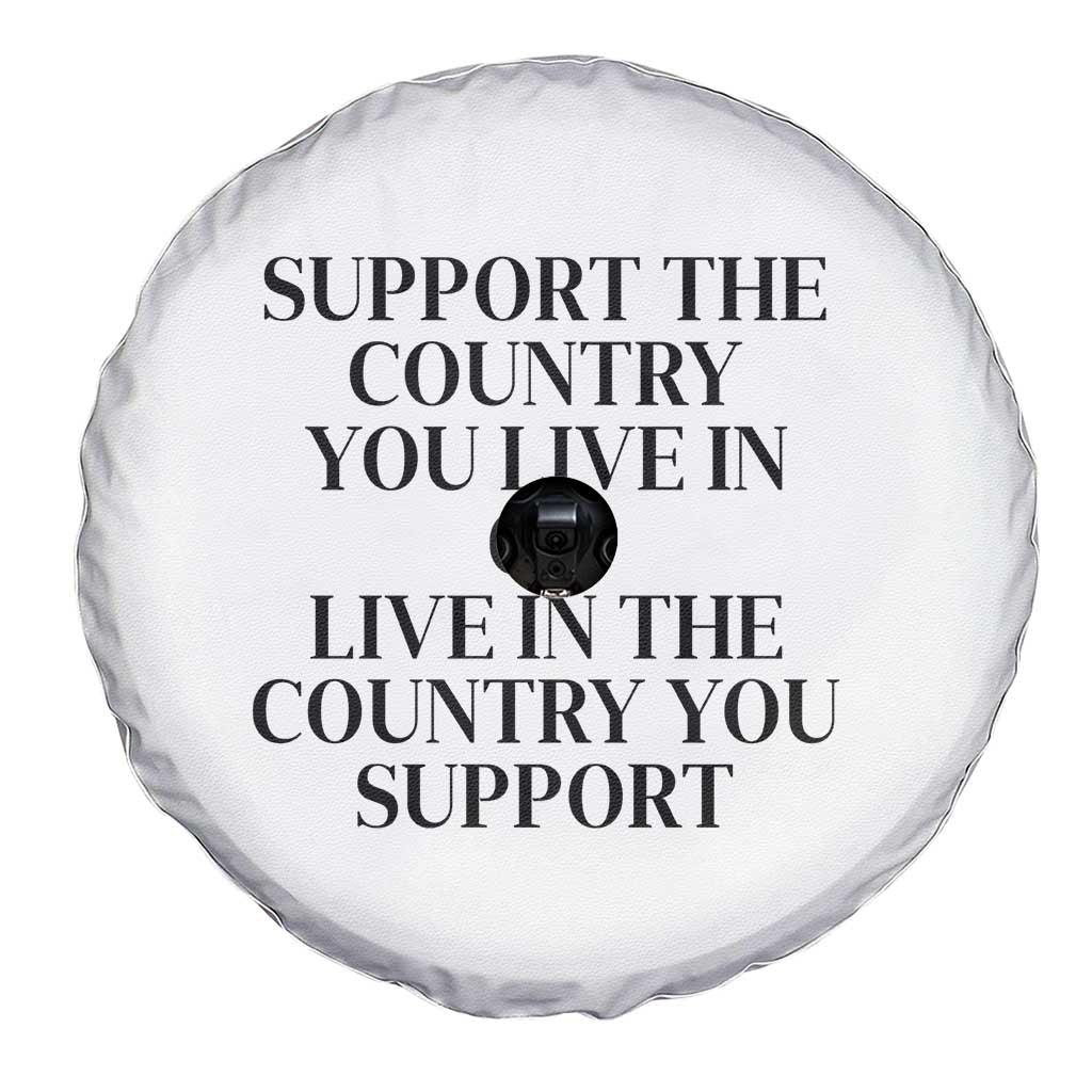 Support The Country You Live In Or Live In The Country You Support White Spare Tire Cover Patriotic Pride