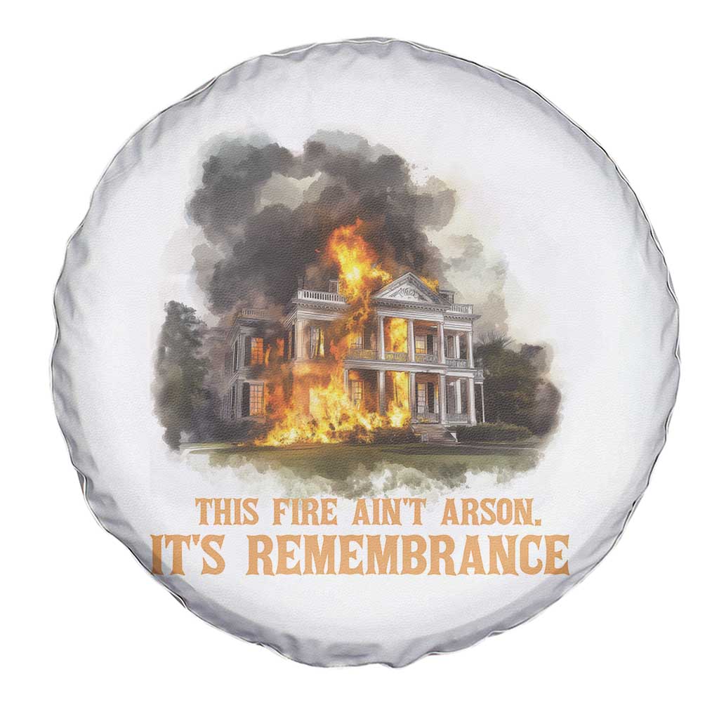 Juneteenth Ancestral Justice Spare Tire Cover This Fire Aint Arson It is Remembrance Black History - Wonder Print Shop