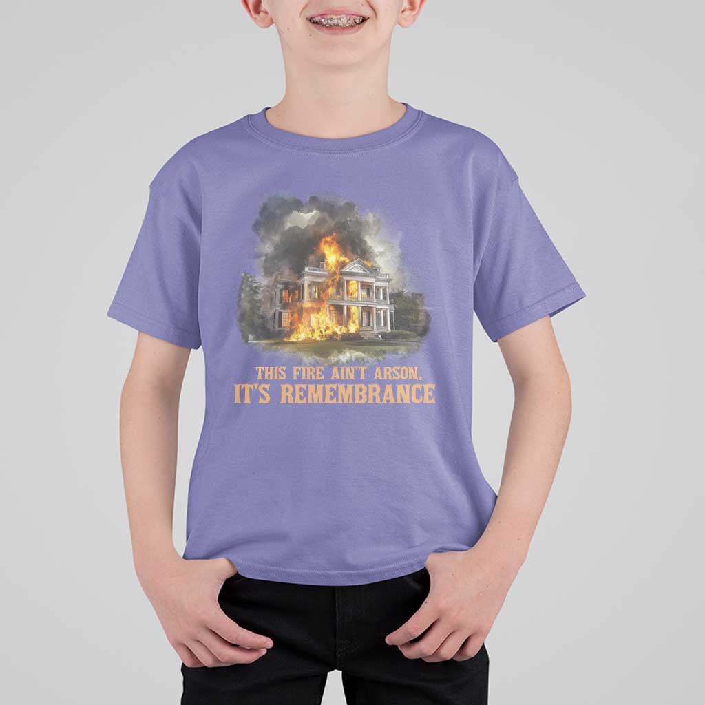 Juneteenth Ancestral Justice T Shirt For Kid This Fire Aint Arson It is Remembrance Black History - Wonder Print Shop
