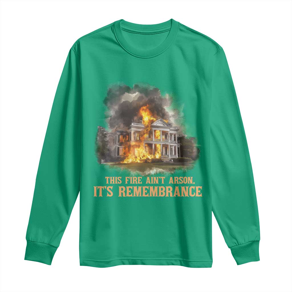 Juneteenth Ancestral Justice Long Sleeve Shirt This Fire Aint Arson It is Remembrance Black History - Wonder Print Shop
