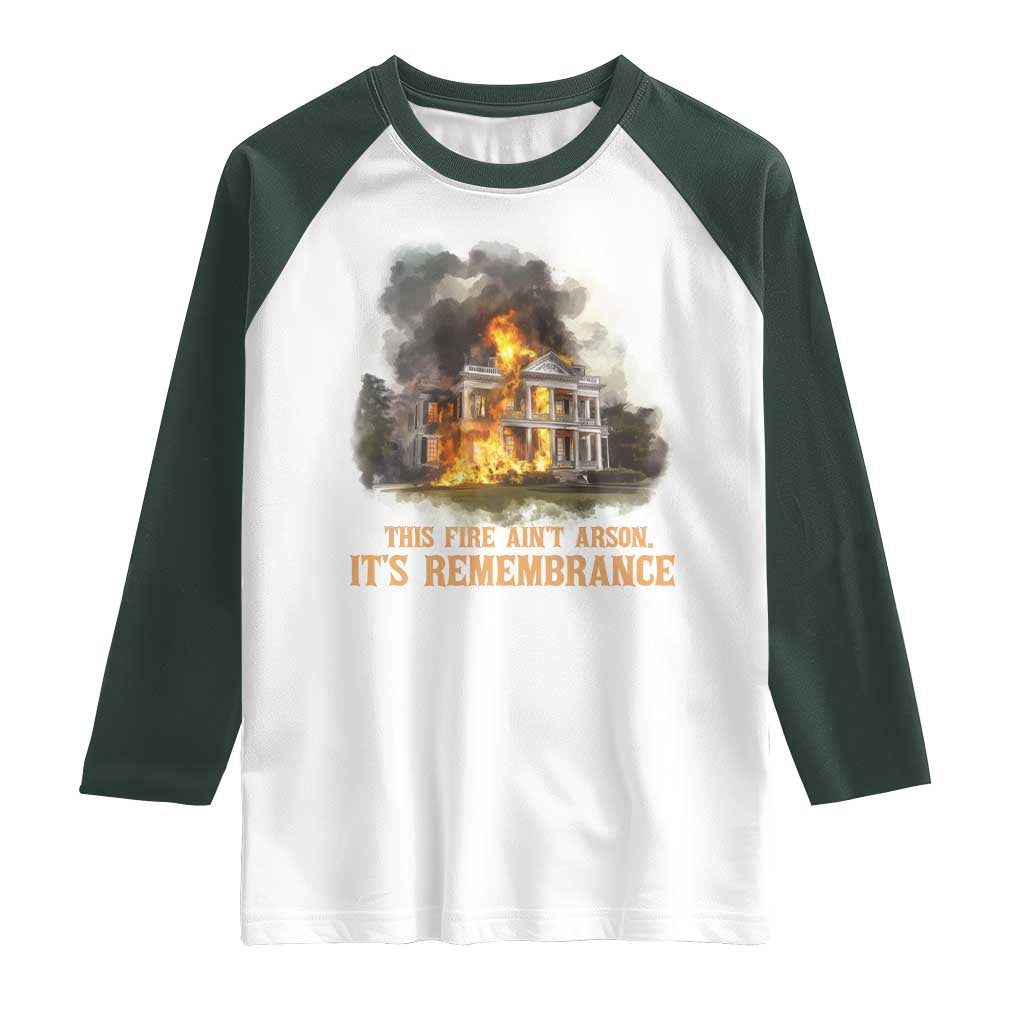 Juneteenth Ancestral Justice Raglan Shirt This Fire Aint Arson It is Remembrance Black History - Wonder Print Shop