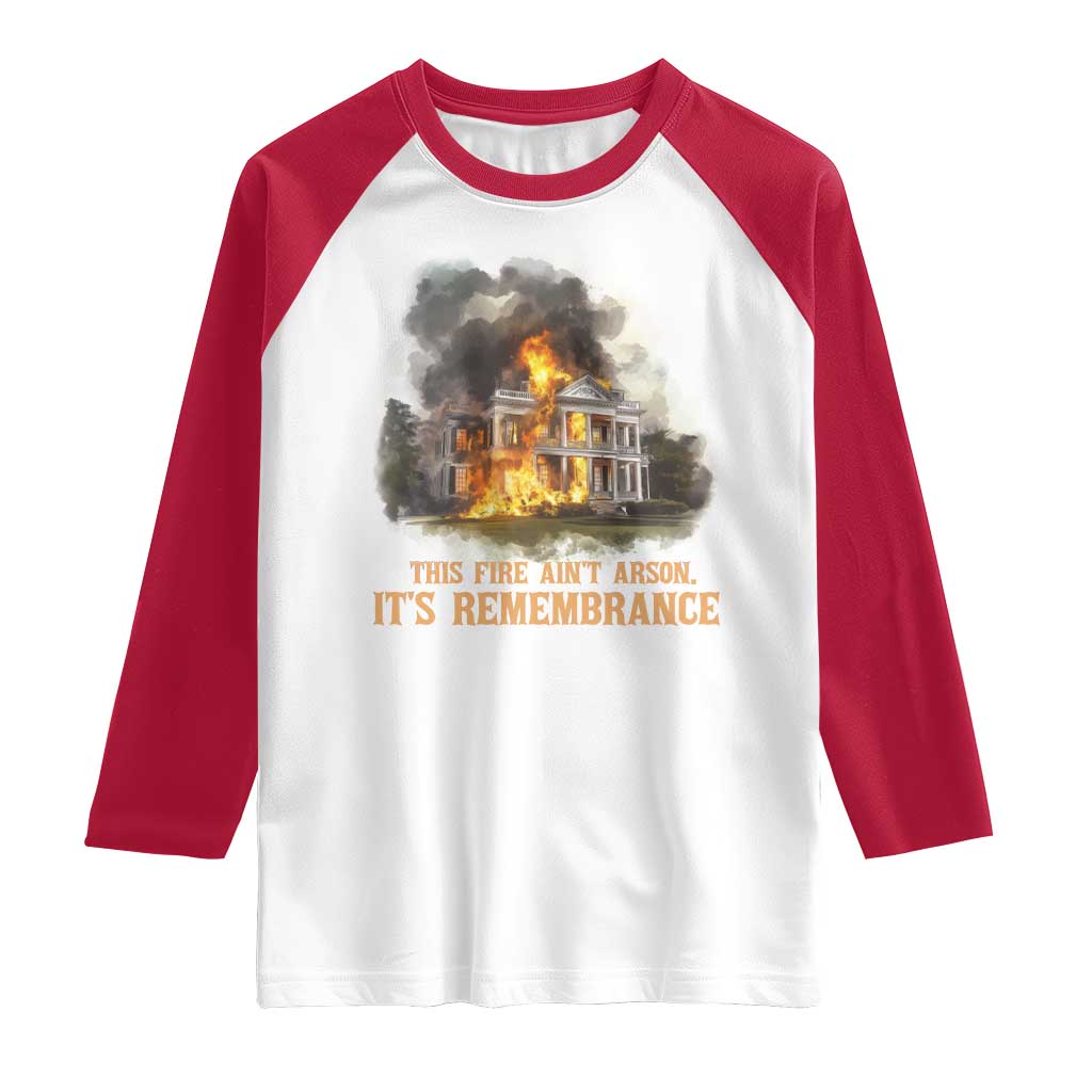 Juneteenth Ancestral Justice Raglan Shirt This Fire Aint Arson It is Remembrance Black History - Wonder Print Shop
