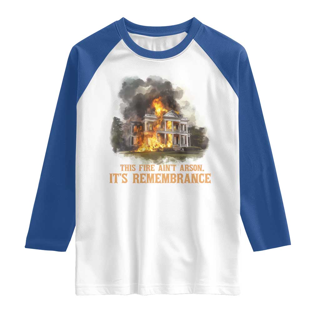 Juneteenth Ancestral Justice Raglan Shirt This Fire Aint Arson It is Remembrance Black History - Wonder Print Shop