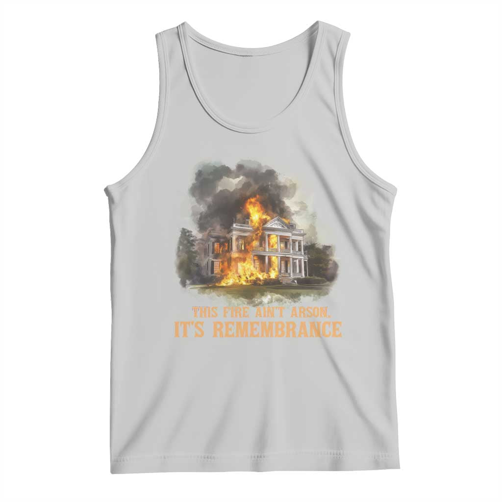 Juneteenth Ancestral Justice Tank Top This Fire Aint Arson It is Remembrance Black History - Wonder Print Shop