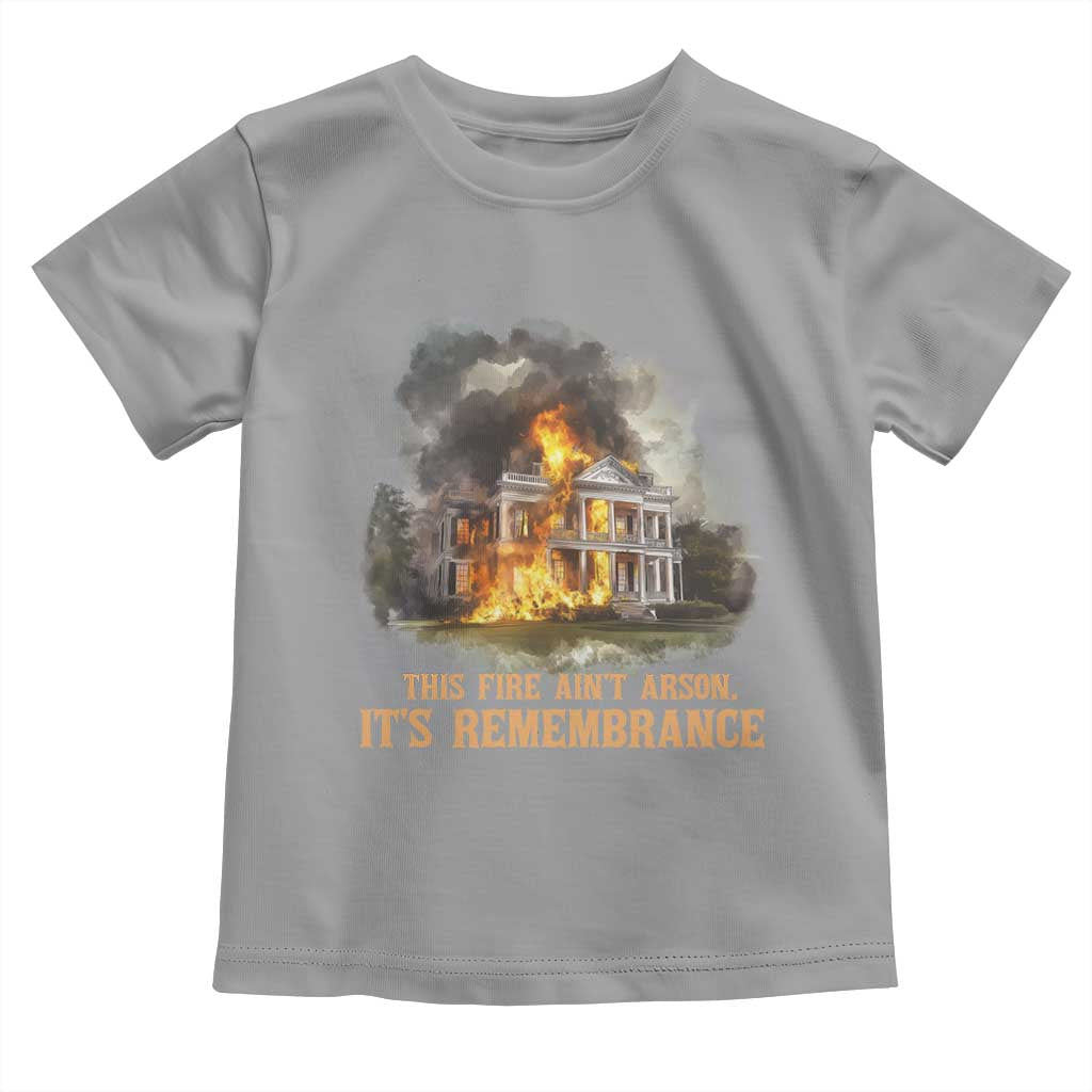 Juneteenth Ancestral Justice Toddler T Shirt This Fire Aint Arson It is Remembrance Black History - Wonder Print Shop
