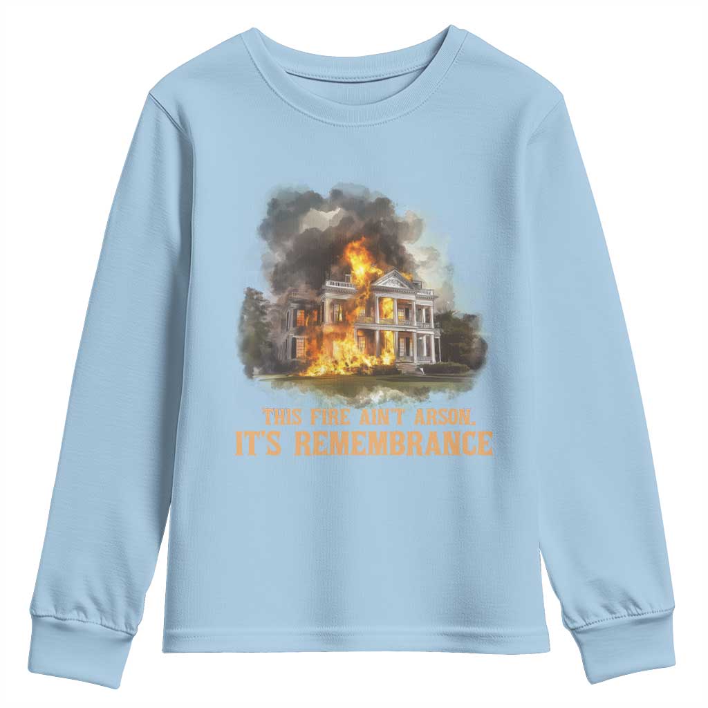 Juneteenth Ancestral Justice Youth Sweatshirt This Fire Aint Arson It is Remembrance Black History - Wonder Print Shop