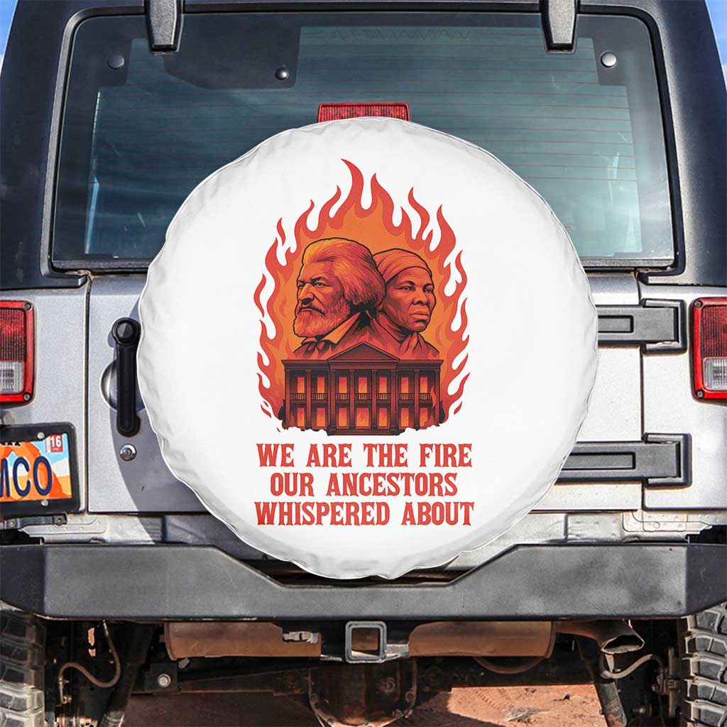 Harriet Tubman and Frederick Douglass Spare Tire Cover We Are the Fire Our Ancestors Whispered About Juneteenth 1865 - Wonder Print Shop