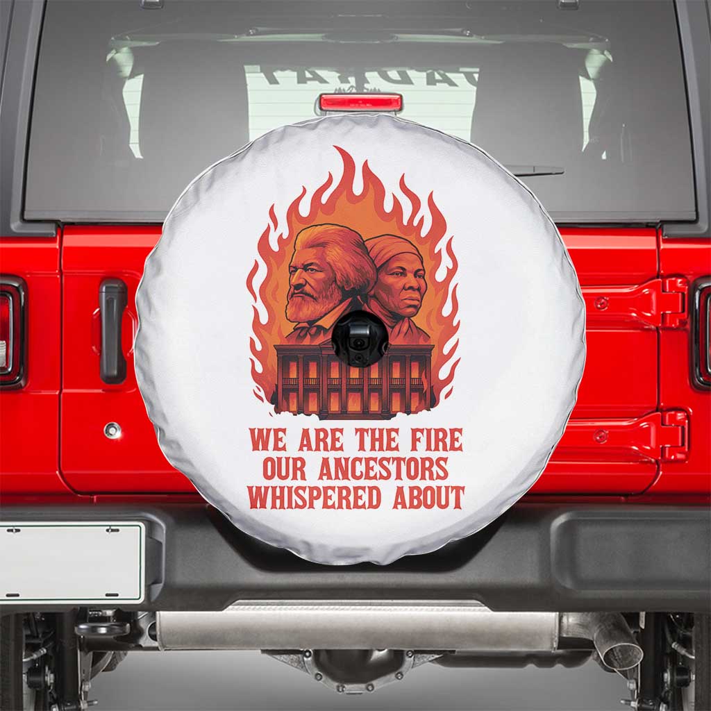 Harriet Tubman and Frederick Douglass Spare Tire Cover We Are the Fire Our Ancestors Whispered About Juneteenth 1865 - Wonder Print Shop