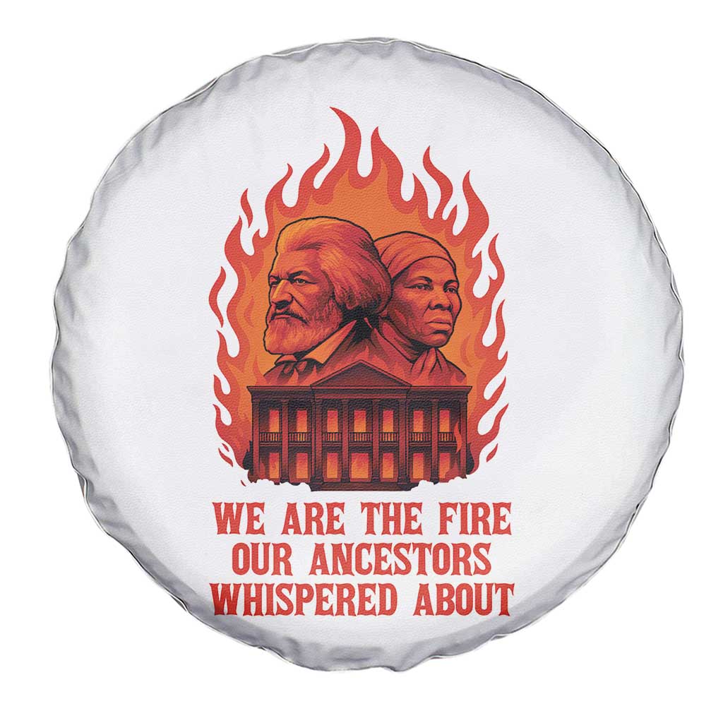Harriet Tubman and Frederick Douglass Spare Tire Cover We Are the Fire Our Ancestors Whispered About Juneteenth 1865 - Wonder Print Shop