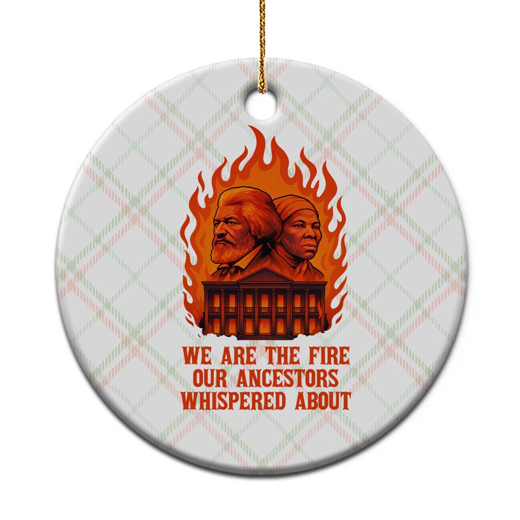 Harriet Tubman and Frederick Douglass Ceramic Ornament We Are the Fire Our Ancestors Whispered About Juneteenth 1865 - Wonder Print Shop