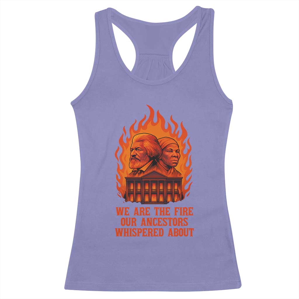 Harriet Tubman and Frederick Douglass Racerback Tank Top We Are the Fire Our Ancestors Whispered About Juneteenth 1865 - Wonder Print Shop