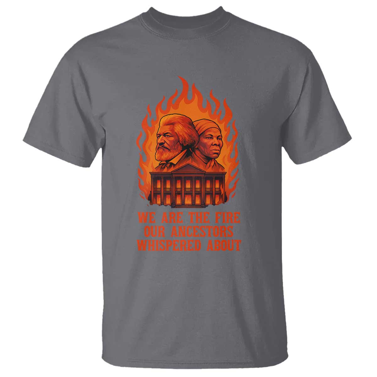 Harriet Tubman and Frederick Douglass T Shirt We Are the Fire Our Ancestors Whispered About Juneteenth 1865 - Wonder Print Shop