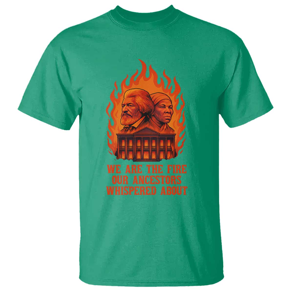 Harriet Tubman and Frederick Douglass T Shirt We Are the Fire Our Ancestors Whispered About Juneteenth 1865 - Wonder Print Shop
