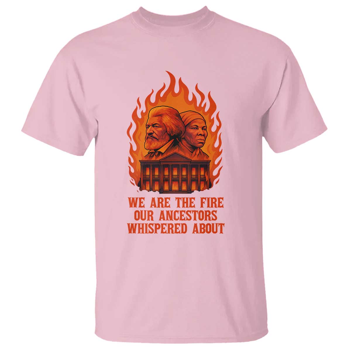 Harriet Tubman and Frederick Douglass T Shirt We Are the Fire Our Ancestors Whispered About Juneteenth 1865 - Wonder Print Shop