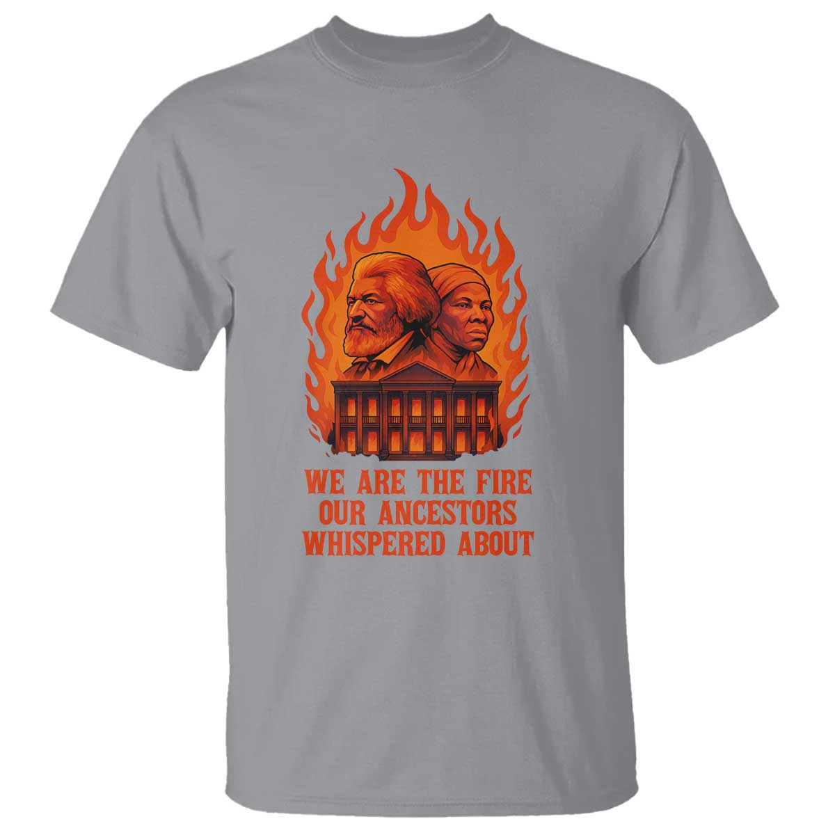 Harriet Tubman and Frederick Douglass T Shirt We Are the Fire Our Ancestors Whispered About Juneteenth 1865 - Wonder Print Shop