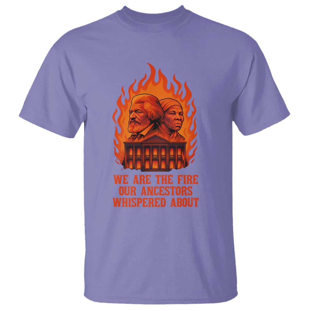 Harriet Tubman and Frederick Douglass T Shirt We Are the Fire Our Ancestors Whispered About Juneteenth 1865 - Wonder Print Shop
