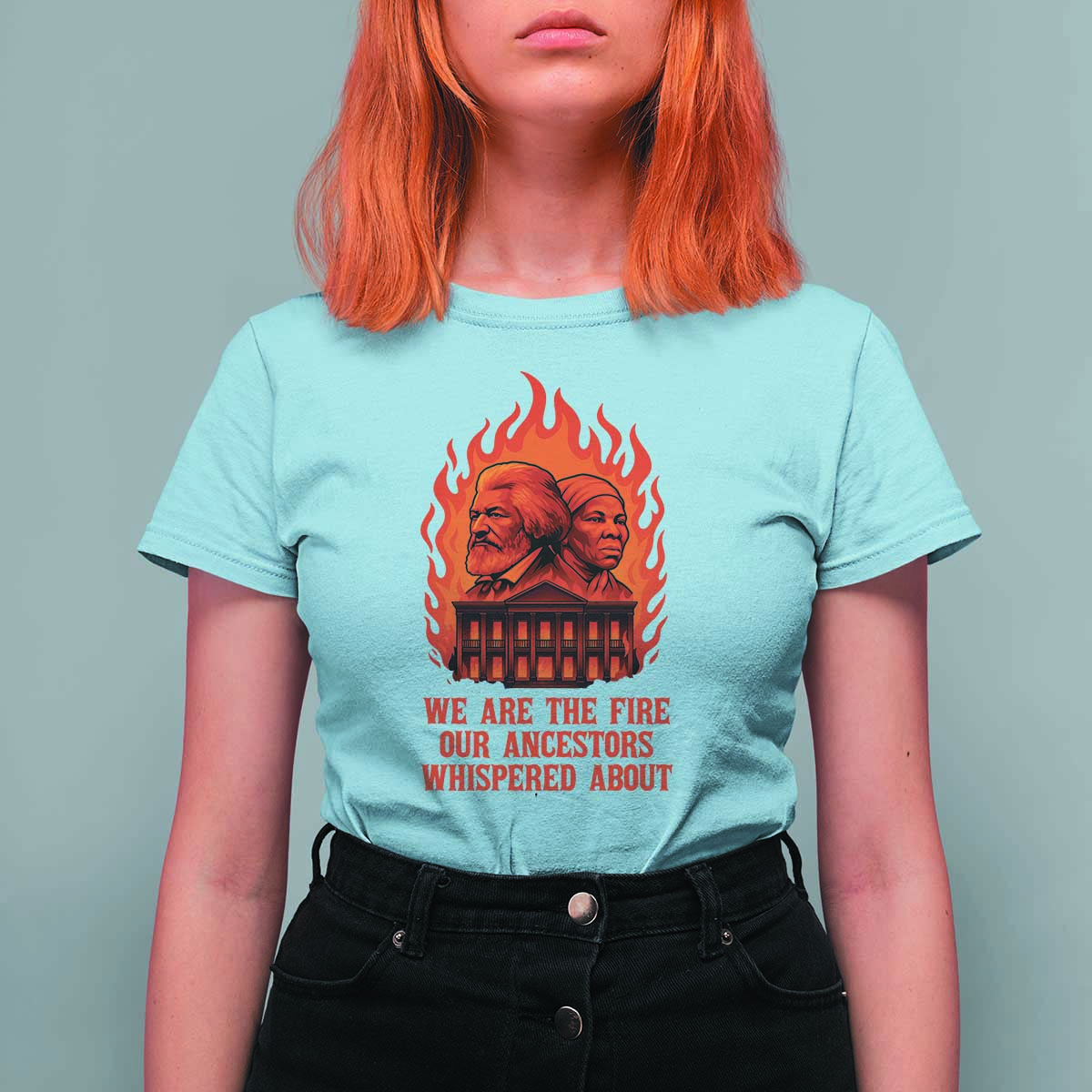 Harriet Tubman and Frederick Douglass T Shirt For Women We Are the Fire Our Ancestors Whispered About Juneteenth 1865 - Wonder Print Shop