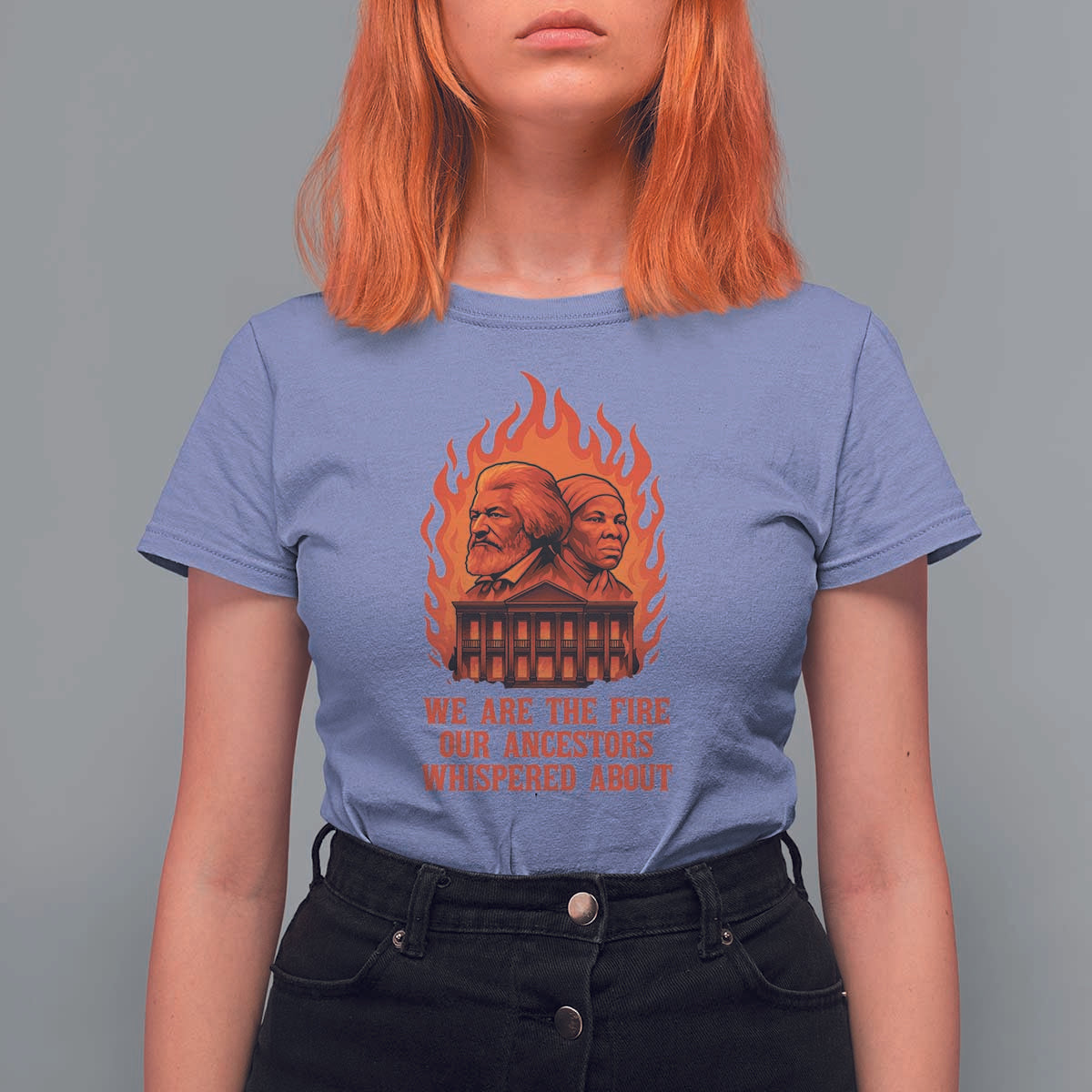 Harriet Tubman and Frederick Douglass T Shirt For Women We Are the Fire Our Ancestors Whispered About Juneteenth 1865 - Wonder Print Shop