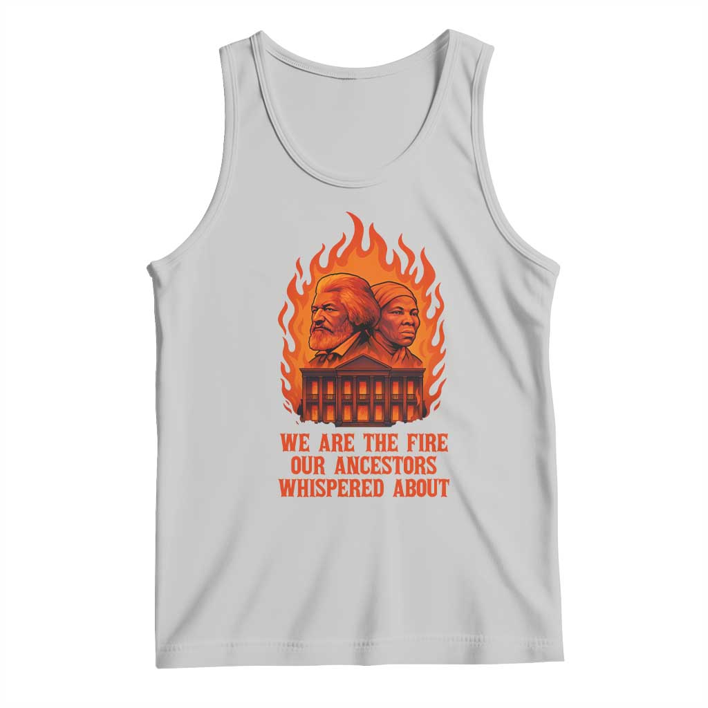 Harriet Tubman and Frederick Douglass Tank Top We Are the Fire Our Ancestors Whispered About Juneteenth 1865 - Wonder Print Shop