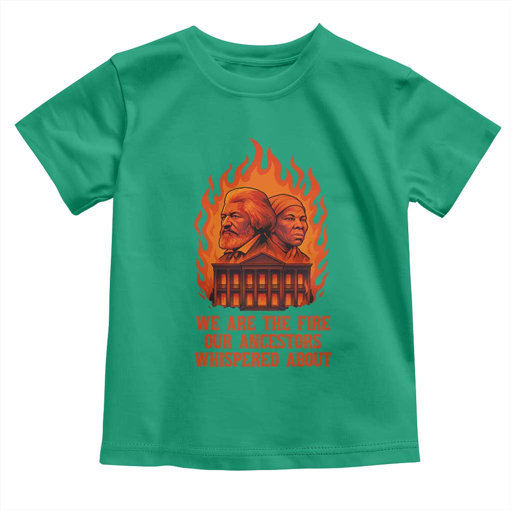 Harriet Tubman and Frederick Douglass Toddler T Shirt We Are the Fire Our Ancestors Whispered About Juneteenth 1865 - Wonder Print Shop