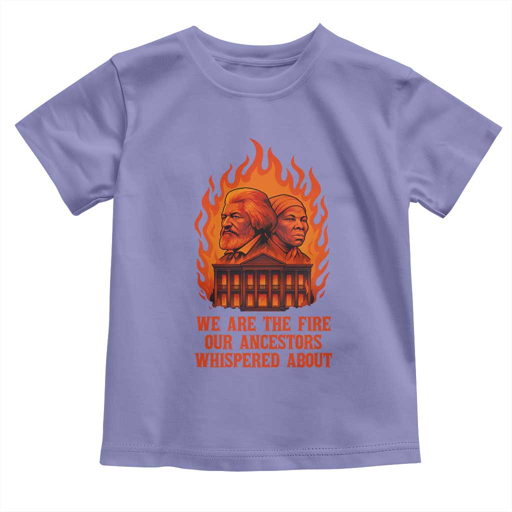 Harriet Tubman and Frederick Douglass Toddler T Shirt We Are the Fire Our Ancestors Whispered About Juneteenth 1865 - Wonder Print Shop
