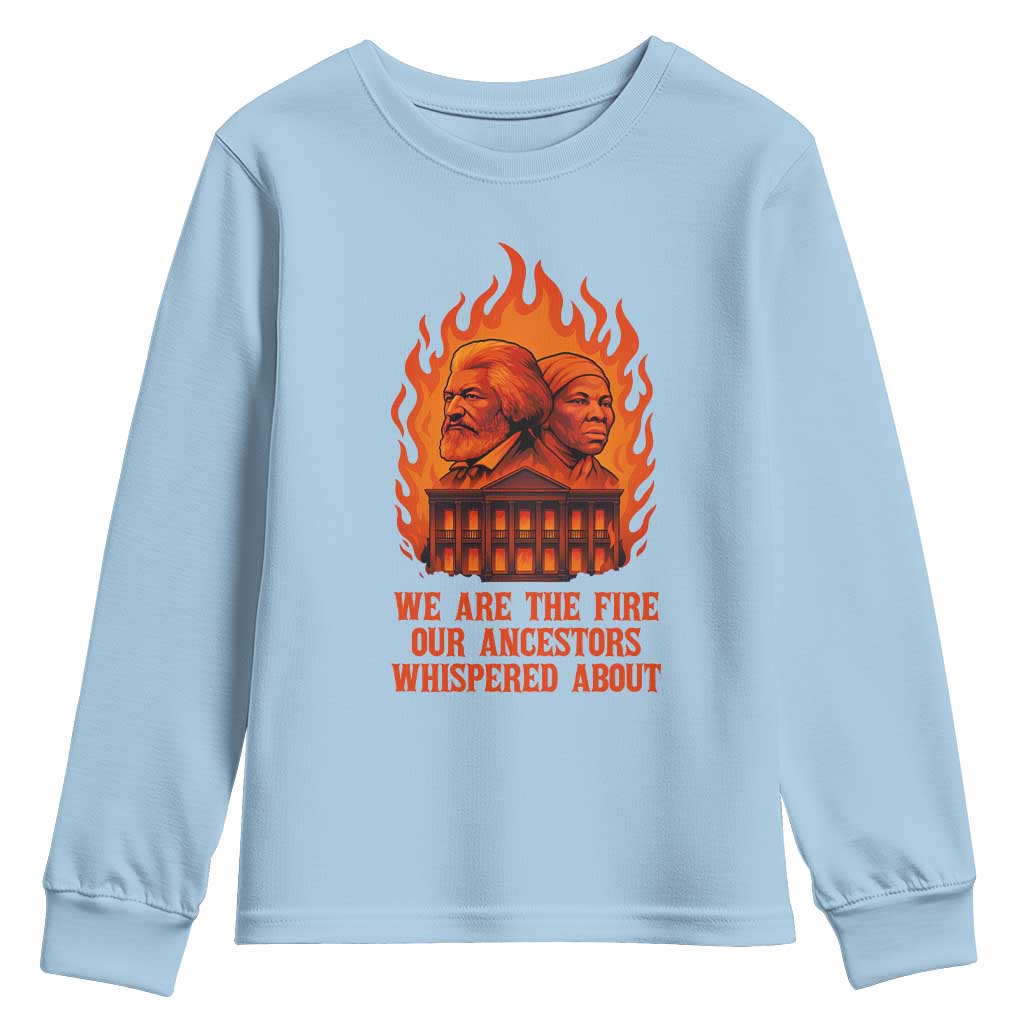 Harriet Tubman and Frederick Douglass Youth Sweatshirt We Are the Fire Our Ancestors Whispered About Juneteenth 1865 - Wonder Print Shop