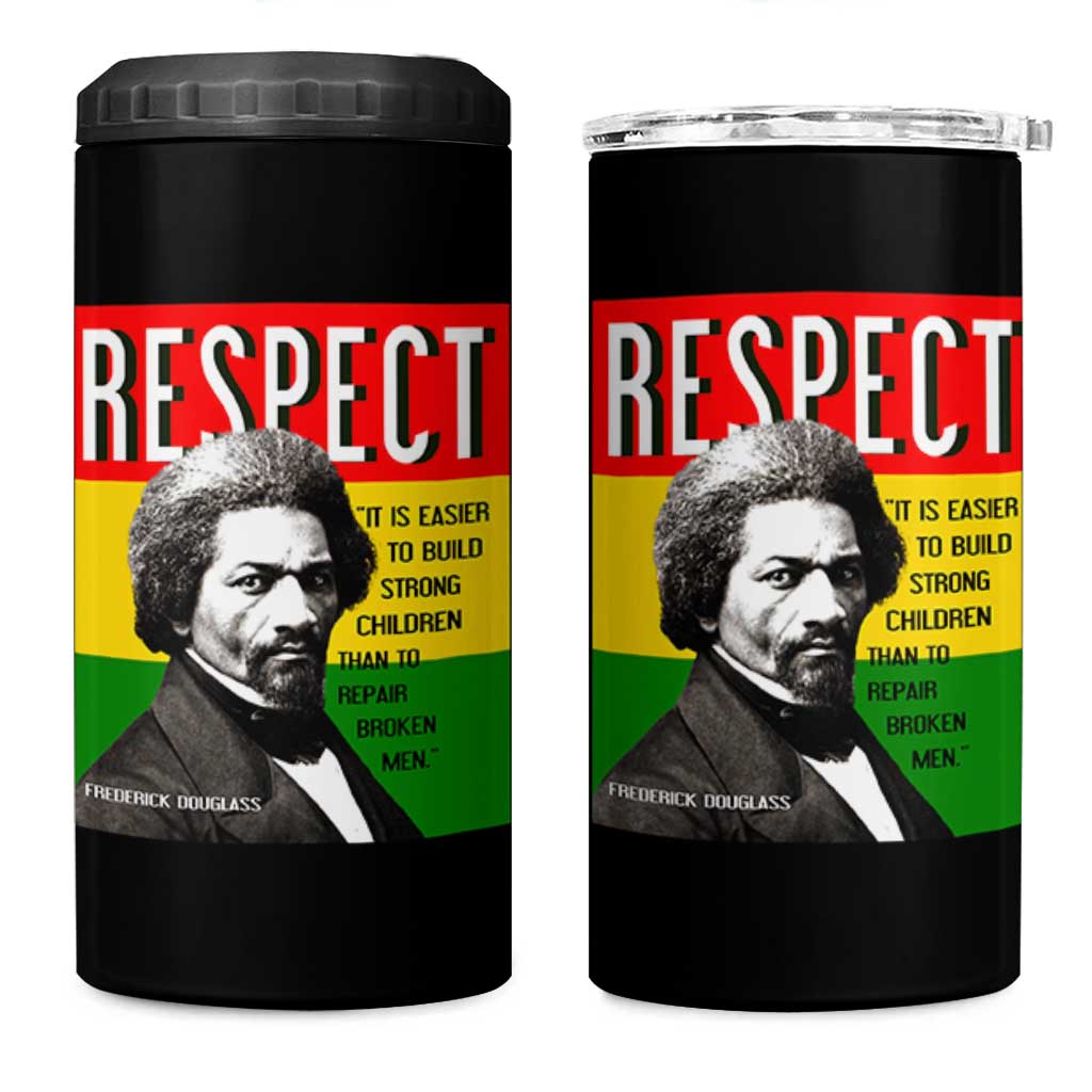 Respect Frederick Douglass 4 in 1 Can Cooler Tumbler It Is Easier To Build Strong Children Empowerment - Wonder Print Shop