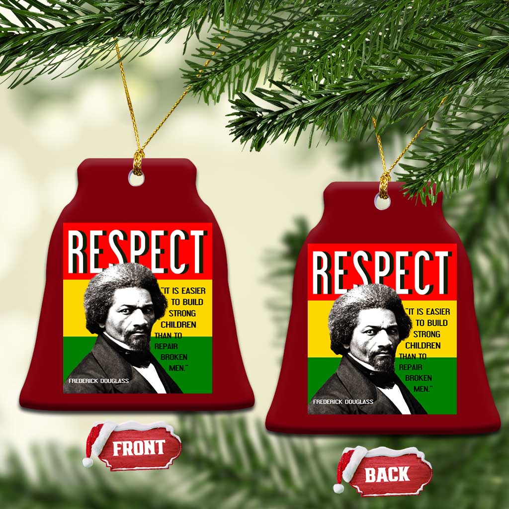 Respect Frederick Douglass Ceramic Ornament It Is Easier To Build Strong Children Empowerment - Wonder Print Shop