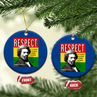 Respect Frederick Douglass Ceramic Ornament It Is Easier To Build Strong Children Empowerment - Wonder Print Shop