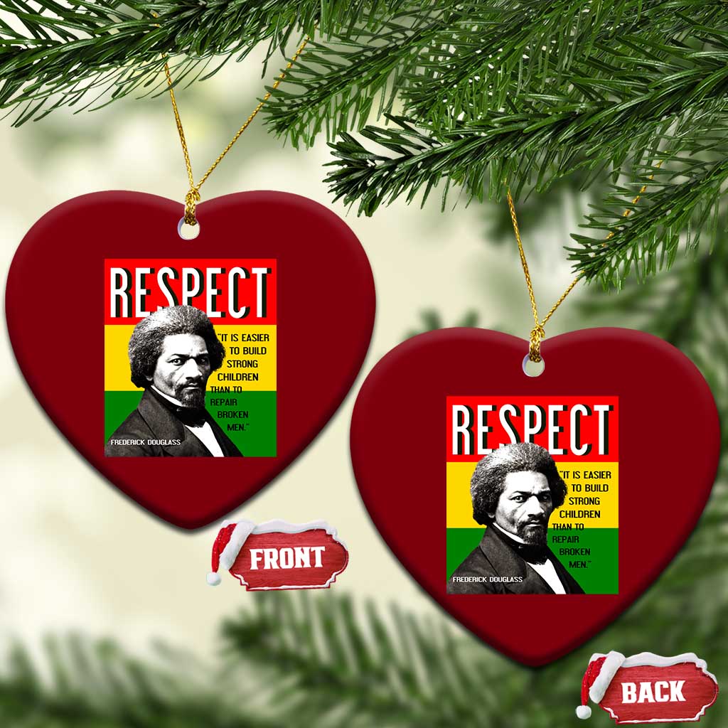 Respect Frederick Douglass Ceramic Ornament It Is Easier To Build Strong Children Empowerment - Wonder Print Shop