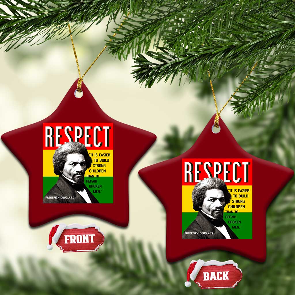Respect Frederick Douglass Ceramic Ornament It Is Easier To Build Strong Children Empowerment - Wonder Print Shop