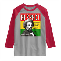 Respect Frederick Douglass Raglan Shirt It Is Easier To Build Strong Children Empowerment - Wonder Print Shop