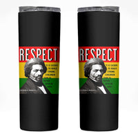 Respect Frederick Douglass Skinny Tumbler It Is Easier To Build Strong Children Empowerment - Wonder Print Shop
