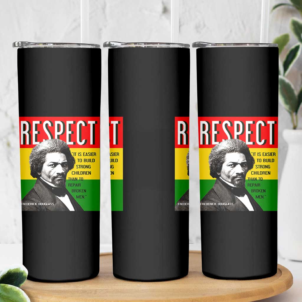 Respect Frederick Douglass Skinny Tumbler It Is Easier To Build Strong Children Empowerment - Wonder Print Shop
