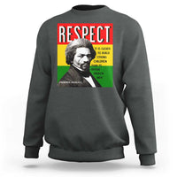 Respect Frederick Douglass Sweatshirt It Is Easier To Build Strong Children Empowerment - Wonder Print Shop
