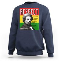 Respect Frederick Douglass Sweatshirt It Is Easier To Build Strong Children Empowerment - Wonder Print Shop