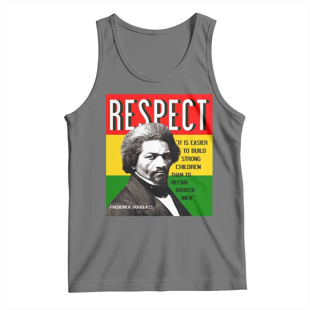 Respect Frederick Douglass Tank Top It Is Easier To Build Strong Children Empowerment - Wonder Print Shop