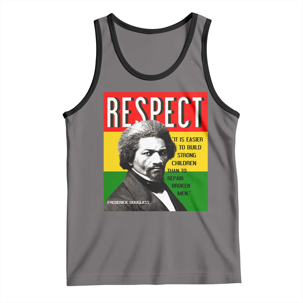 Respect Frederick Douglass Tank Top It Is Easier To Build Strong Children Empowerment - Wonder Print Shop