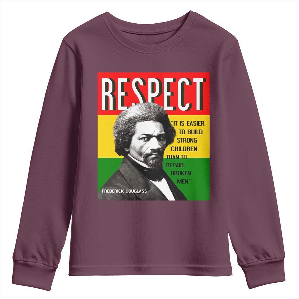 Respect Frederick Douglass Youth Sweatshirt It Is Easier To Build Strong Children Empowerment - Wonder Print Shop