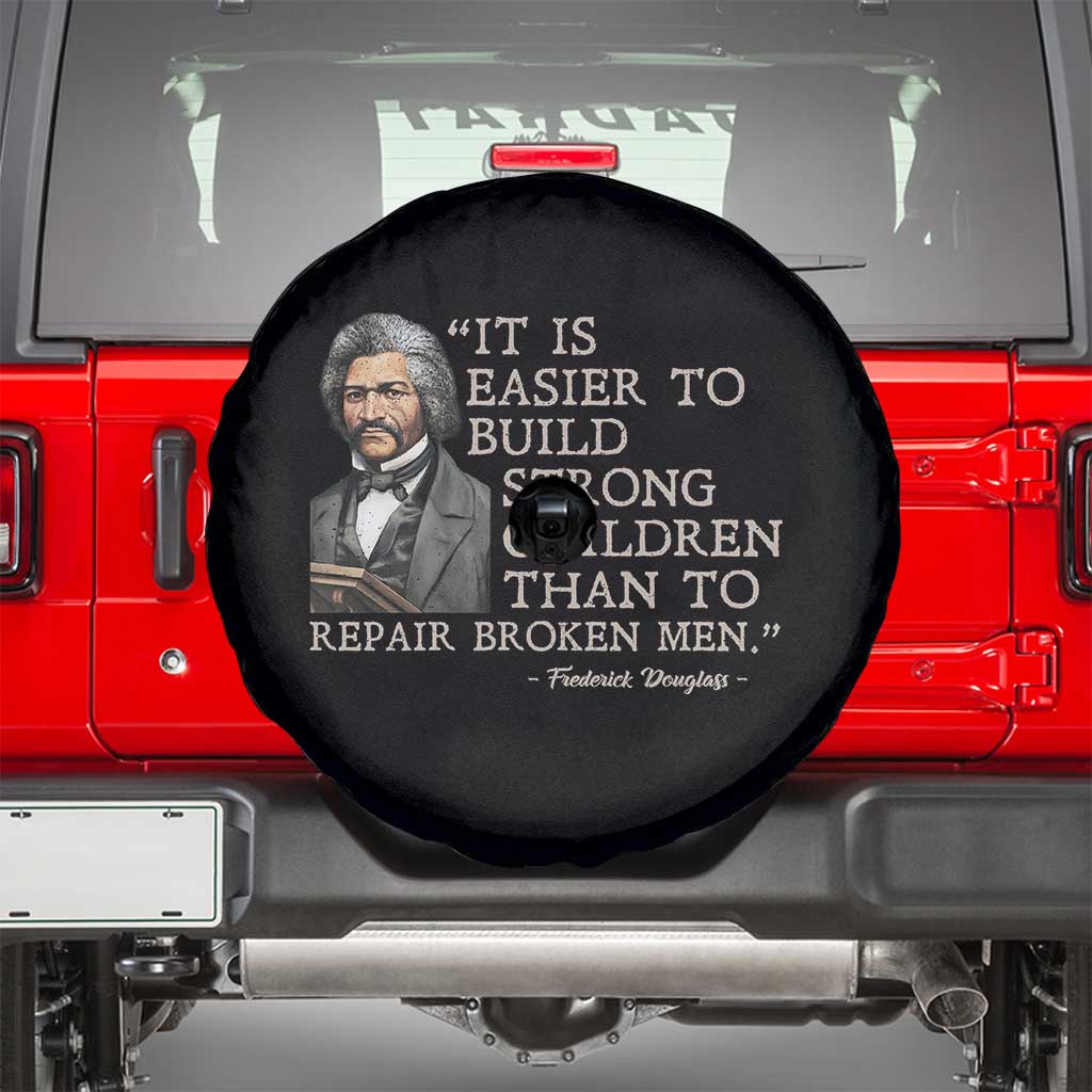 Vintage Frederick Douglass Spare Tire Cover It Is Easier To Build Strong Children Than To Repair Broken Men - Wonder Print Shop