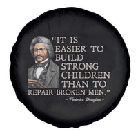 Vintage Frederick Douglass Spare Tire Cover It Is Easier To Build Strong Children Than To Repair Broken Men - Wonder Print Shop