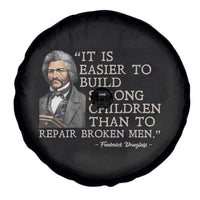 Vintage Frederick Douglass Spare Tire Cover It Is Easier To Build Strong Children Than To Repair Broken Men - Wonder Print Shop