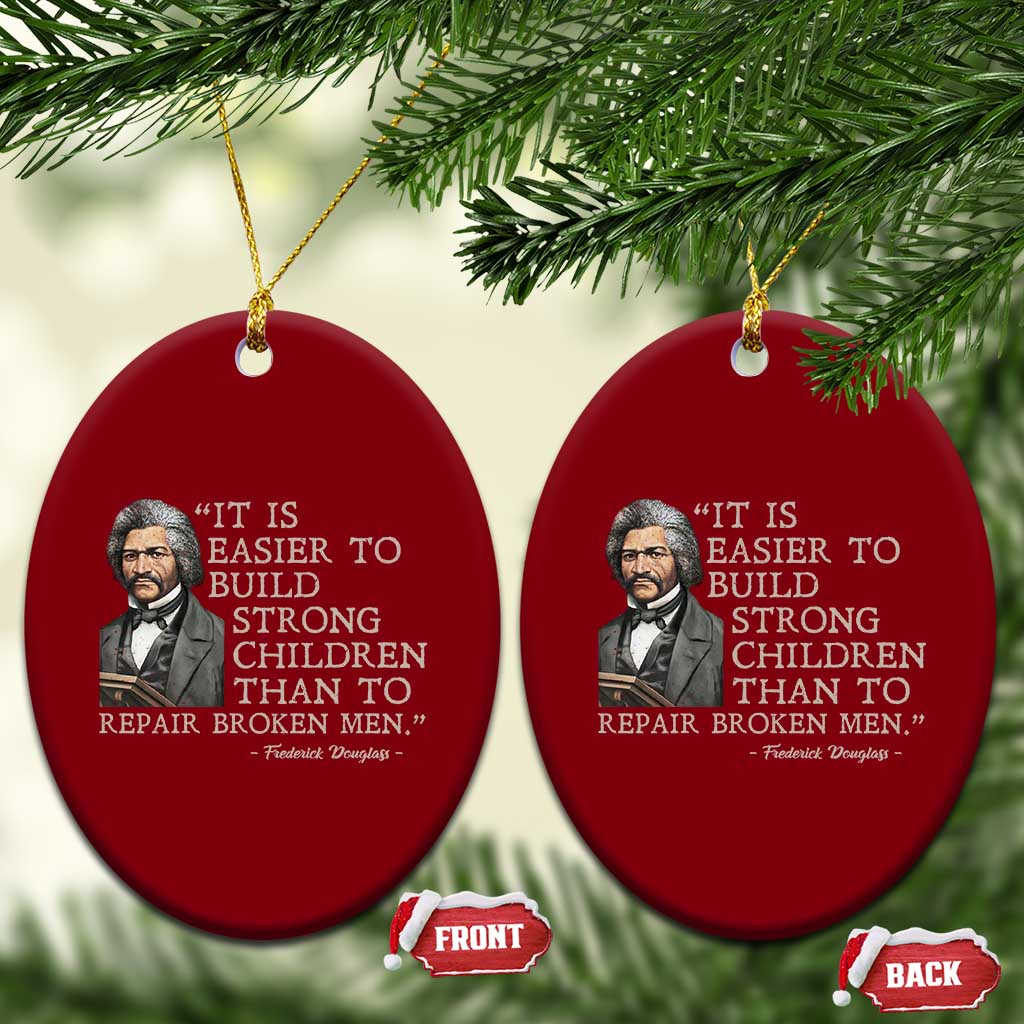 Vintage Frederick Douglass Ceramic Ornament It Is Easier To Build Strong Children Than To Repair Broken Men - Wonder Print Shop