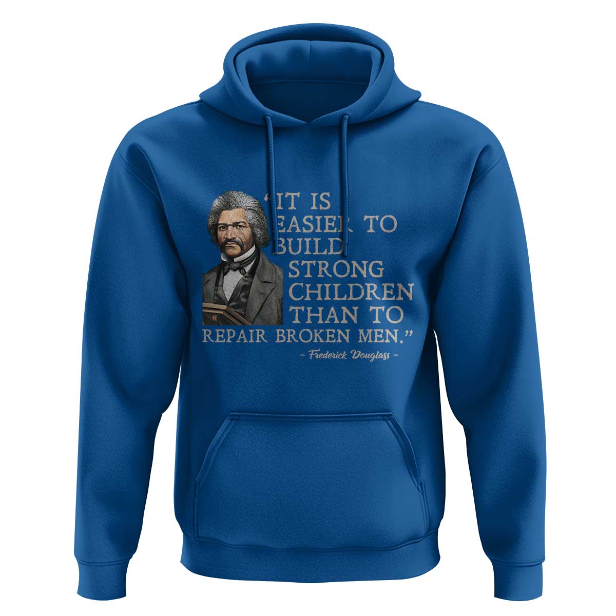 Vintage Frederick Douglass Hoodie It Is Easier To Build Strong Children Than To Repair Broken Men - Wonder Print Shop