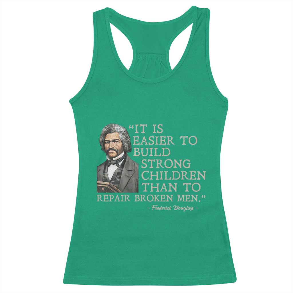 Vintage Frederick Douglass Racerback Tank Top It Is Easier To Build Strong Children Than To Repair Broken Men - Wonder Print Shop
