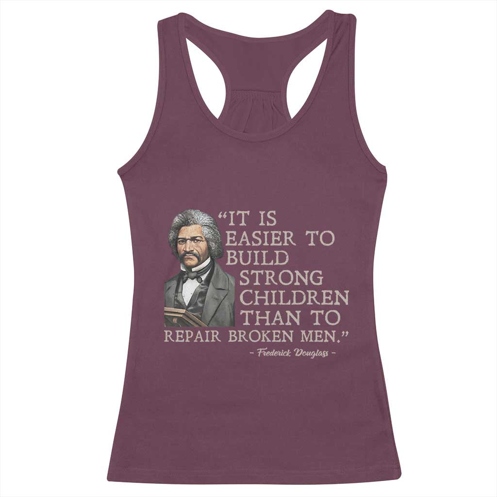 Vintage Frederick Douglass Racerback Tank Top It Is Easier To Build Strong Children Than To Repair Broken Men - Wonder Print Shop