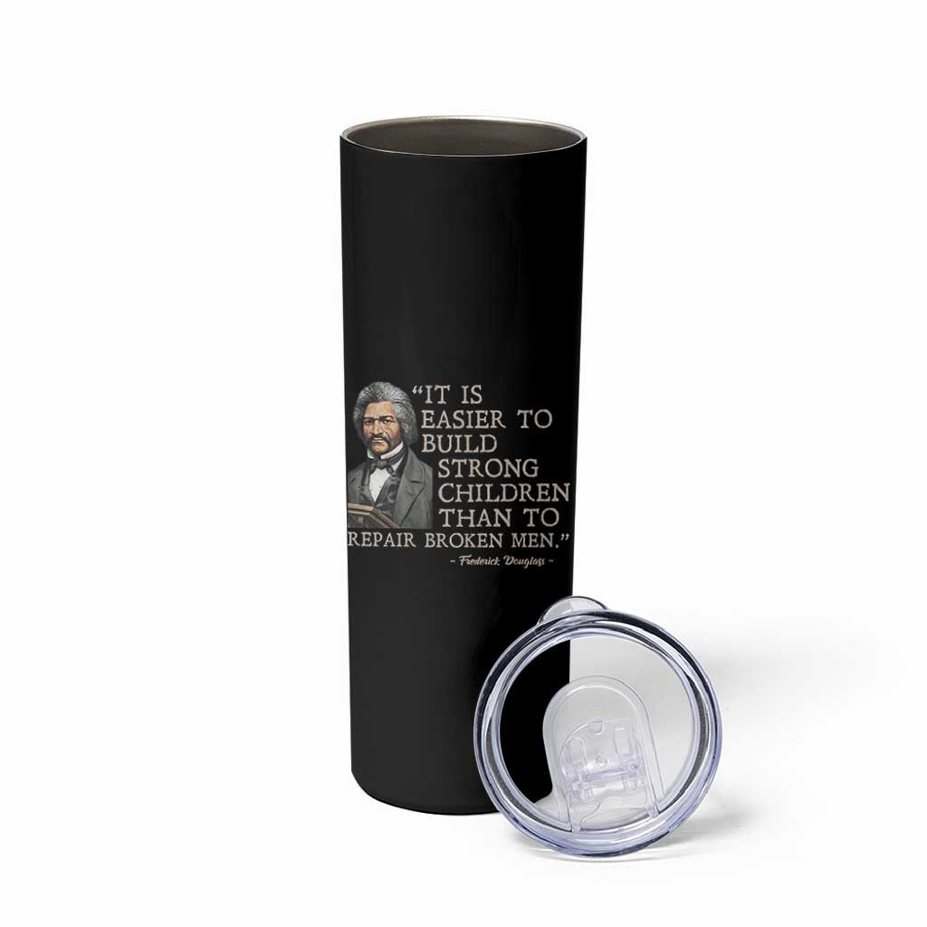 Vintage Frederick Douglass Skinny Tumbler It Is Easier To Build Strong Children Than To Repair Broken Men - Wonder Print Shop