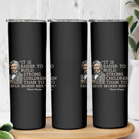 Vintage Frederick Douglass Skinny Tumbler It Is Easier To Build Strong Children Than To Repair Broken Men - Wonder Print Shop
