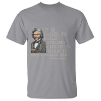 Vintage Frederick Douglass T Shirt It Is Easier To Build Strong Children Than To Repair Broken Men - Wonder Print Shop