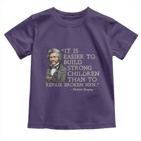 Vintage Frederick Douglass Toddler T Shirt It Is Easier To Build Strong Children Than To Repair Broken Men - Wonder Print Shop
